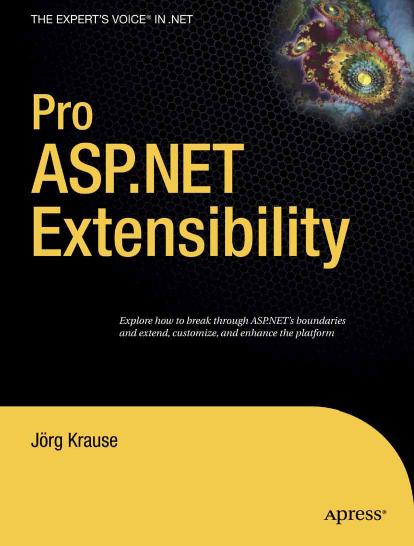 Pro Aspnet Extensibility Experts Voice In Net Joerg Krause