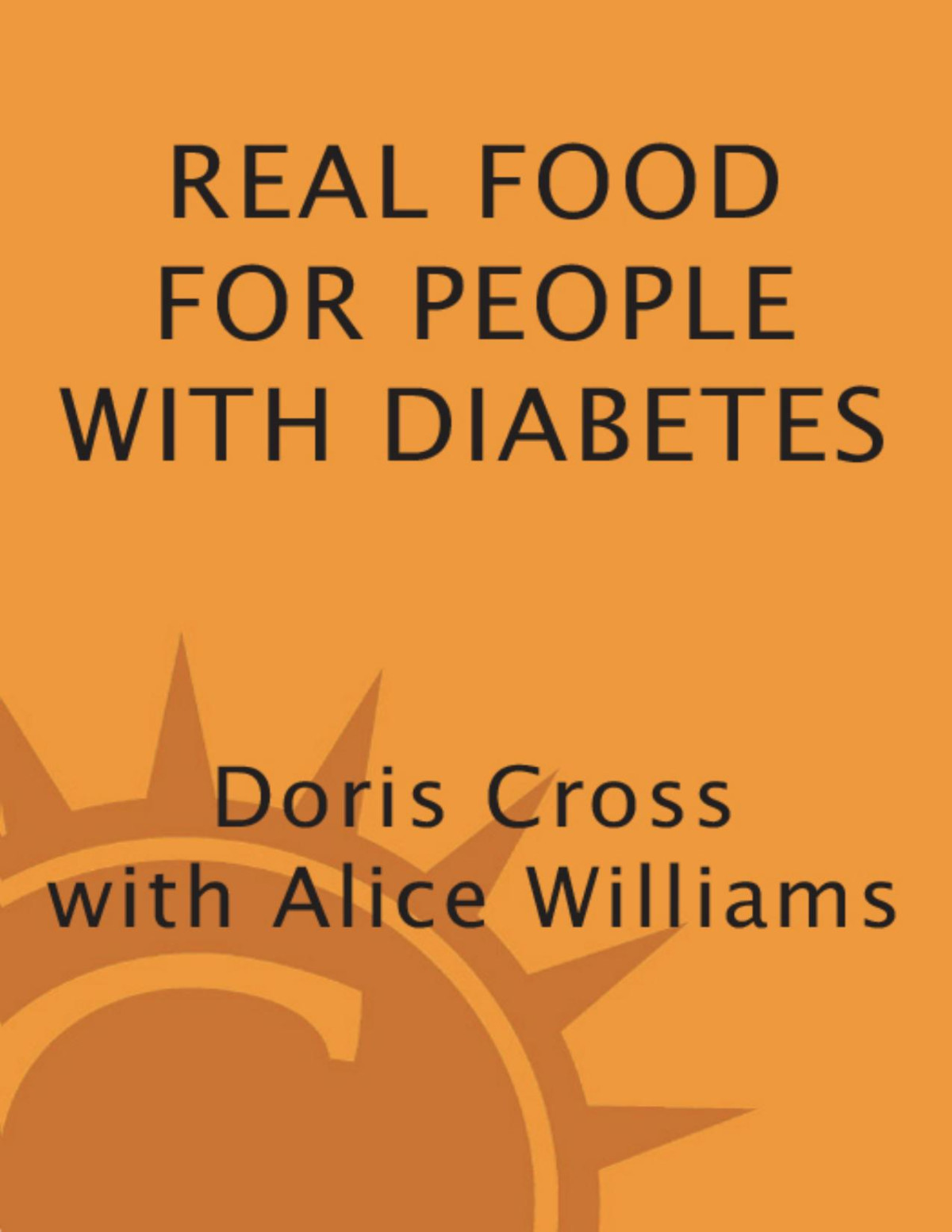Real Food For People With Diabetes Doris Cross Alice Williams