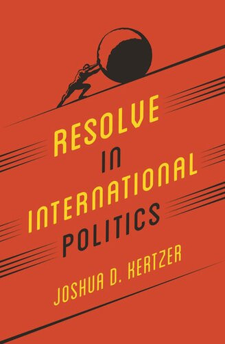 Resolve In International Politics Joshua D Kertzer