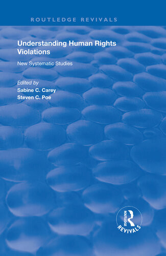 Understanding Human Rights Violations New Systematic Studies Steven C Poe