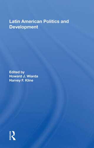 Latin American Politics And Development Fifth Edition 5th Edition Howard J Wiarda