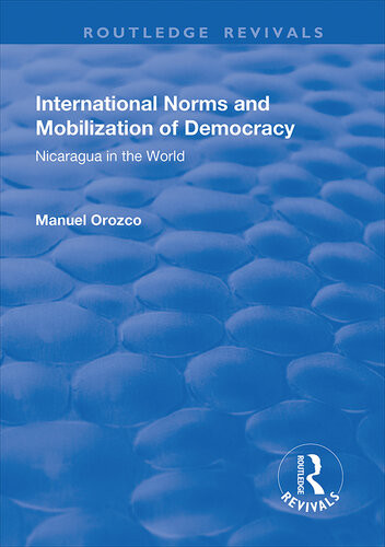 International Norms And Mobilization For Democracy Nicaragua In The World Nicaragua In The World Manuel Orozco