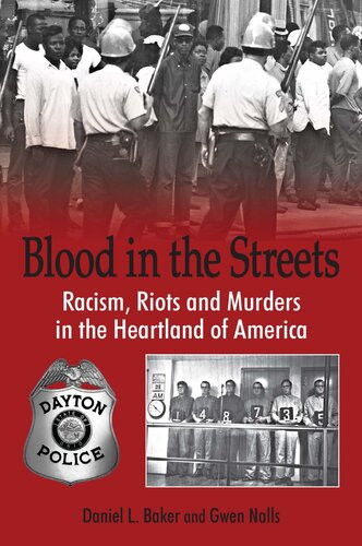Blood In The Streets Racism Riots And Murders In The Heartland Of America Daniel L Baker Gwen Nalls