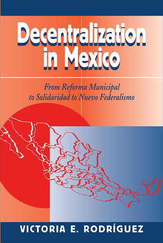 Decentralization In Mexico Victoria E Rodriguez