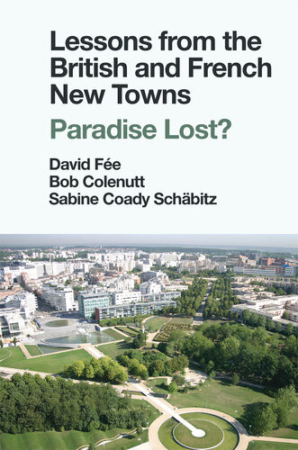 Lessons From British And French New Towns David Fe Bob Colenutt