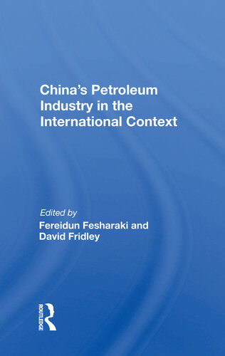 Chinas Petroleum Industry In The International Context Fereidun Fesharaki