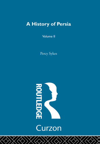 A History Of Persia 2 Sir Percy Sykes
