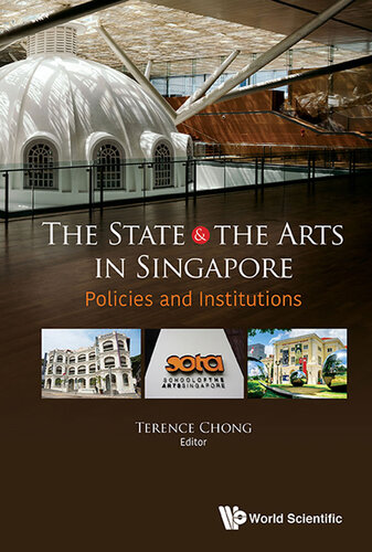 The State And The Arts In Singapore Policies And Institutions Terence Chong