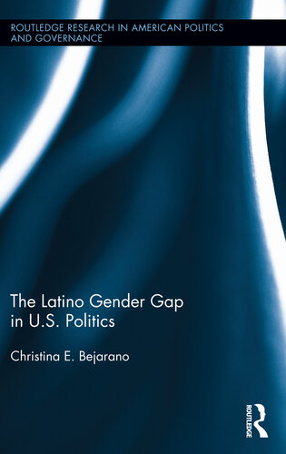 The Latino Gender Gap In Us Politics Christina E Bejarano
