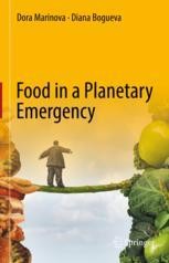 Food In A Planetary Emergency Dora Marinova Diana Bogueva