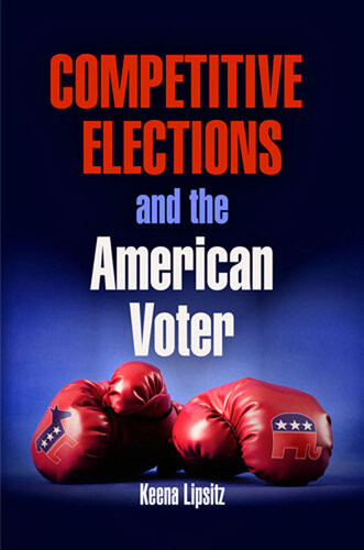 Competitive Elections And The American Voter Keena Lipsitz
