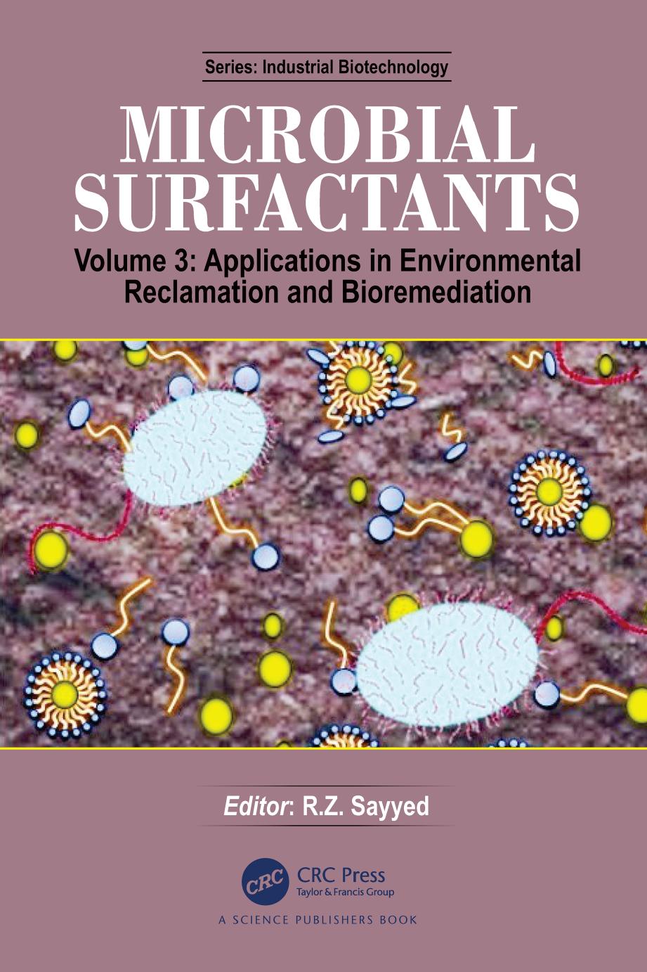 Microbial Surfactants Vol3 Applications In Environmental Reclamation And Bioremediation Rz Sayyed