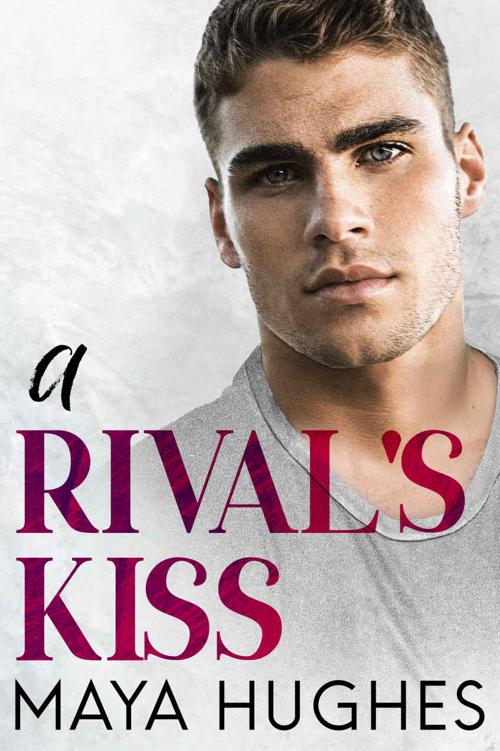 A Rivals Kiss Fulton U Rivals 3 1st Edition Maya Hughes
