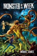 Monster Of The Week Michael Sands