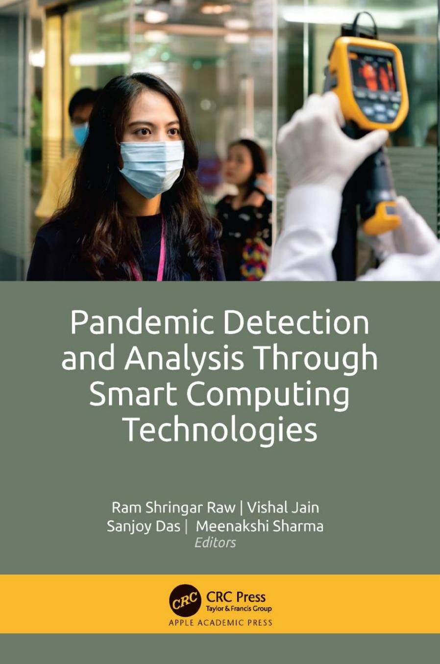 Pandemic Detection And Analysis Through Smart Computing Technologies Ram Shringar Raw Lecturer In Computer Science