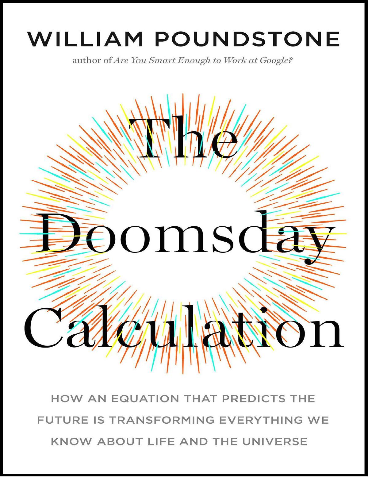 The Doomsday Calculation William Poundstone