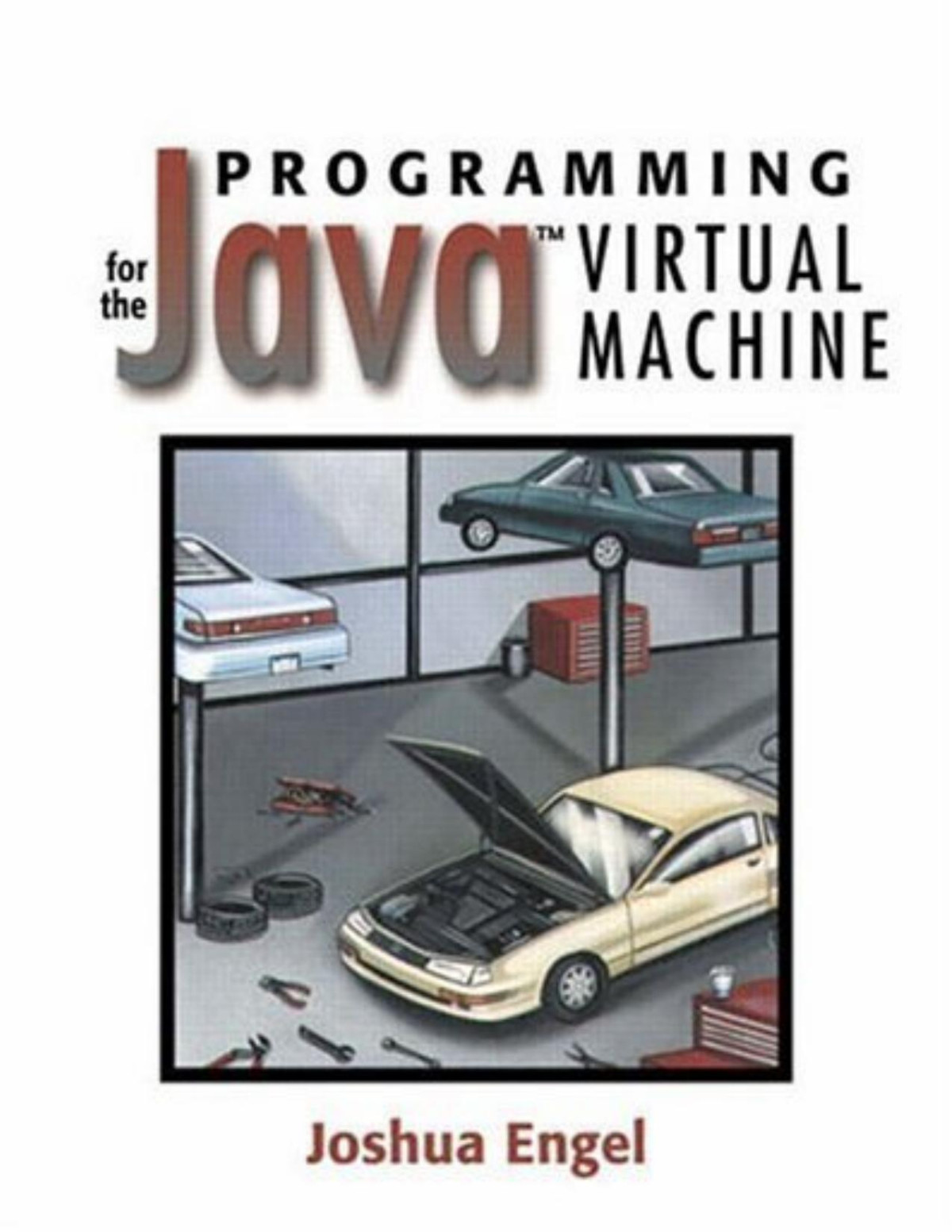 Programming For The Java Virtual Machine Joshua Engel