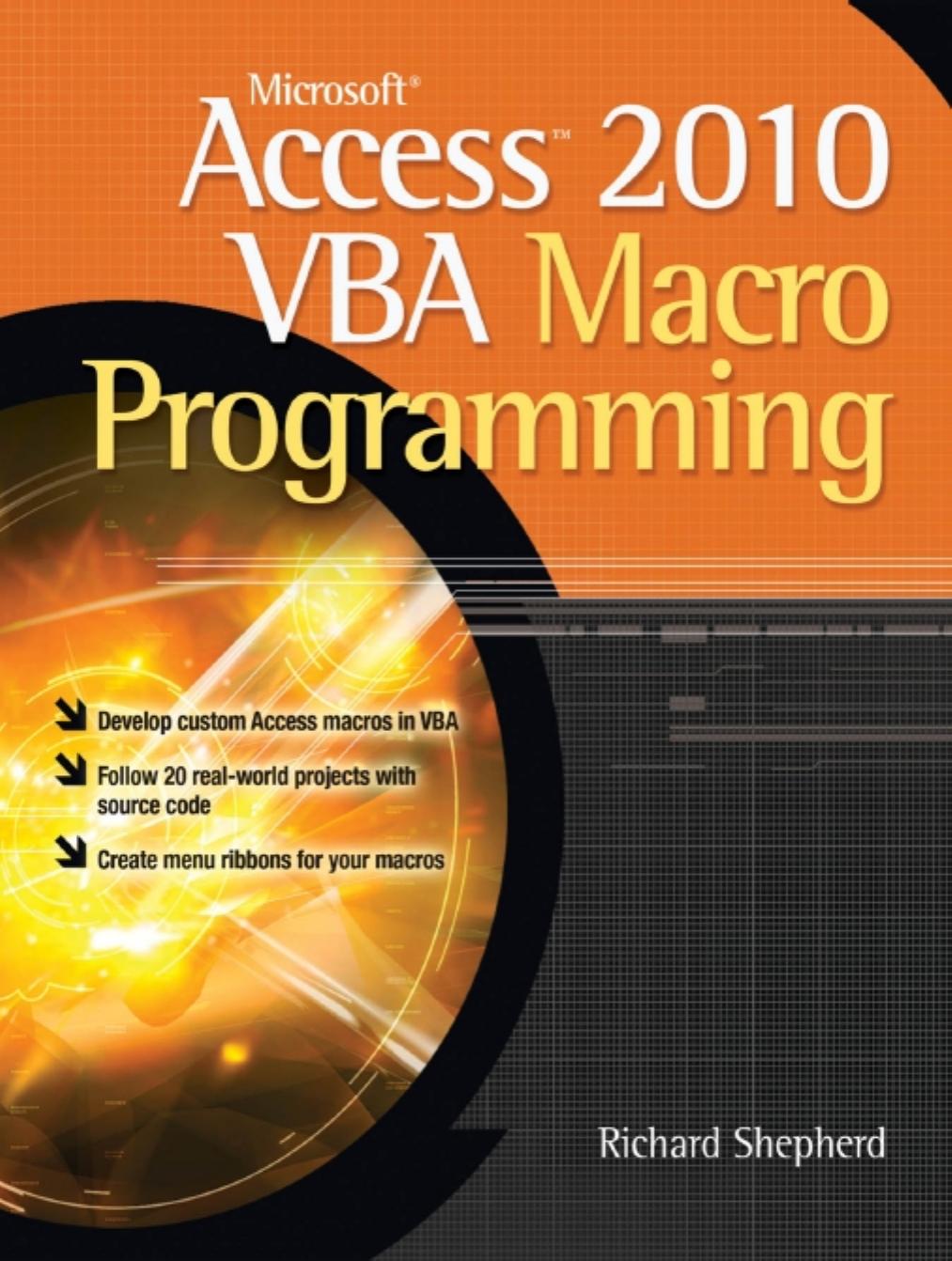 Microsoft Access 2010 Vba Macro Programming 1st Edition Richard Shepherd