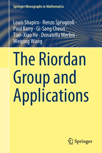 The Riordan Group And Applications Louis Shapiro Renzo Sprugnoli