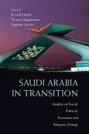 Saudi Arabia In Transition Insights On Social Political Economic And Religious Change Bernard Haykel