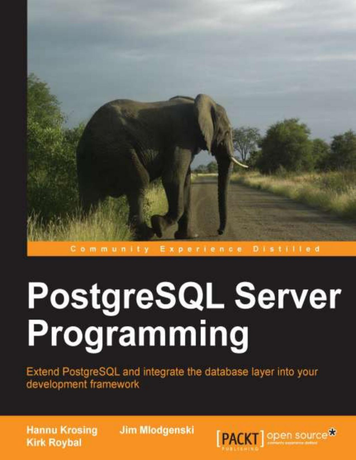 Postgresql Server Programming 1st Edition Hannu Krosing Kirk Roybal