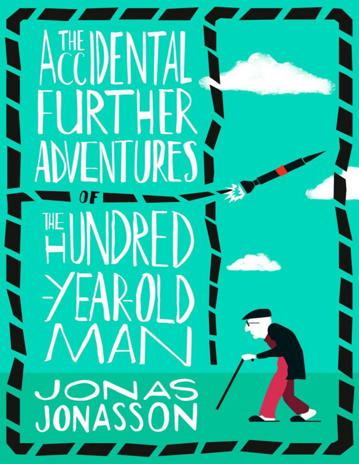 The Accidental Further Adventures Of The Hundredyearold Man Jonas Jonasson