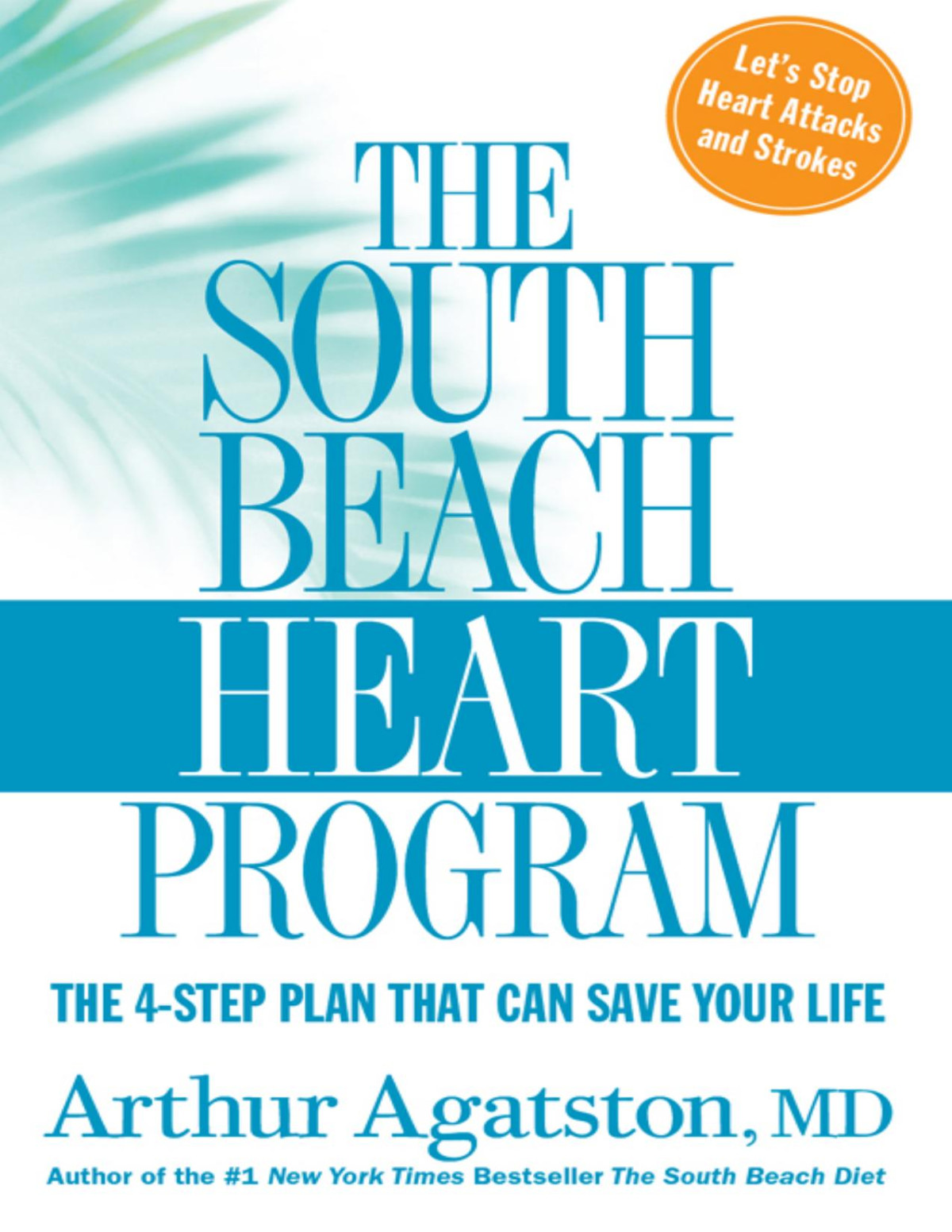 The South Beach Heart Program Arthur Agatston