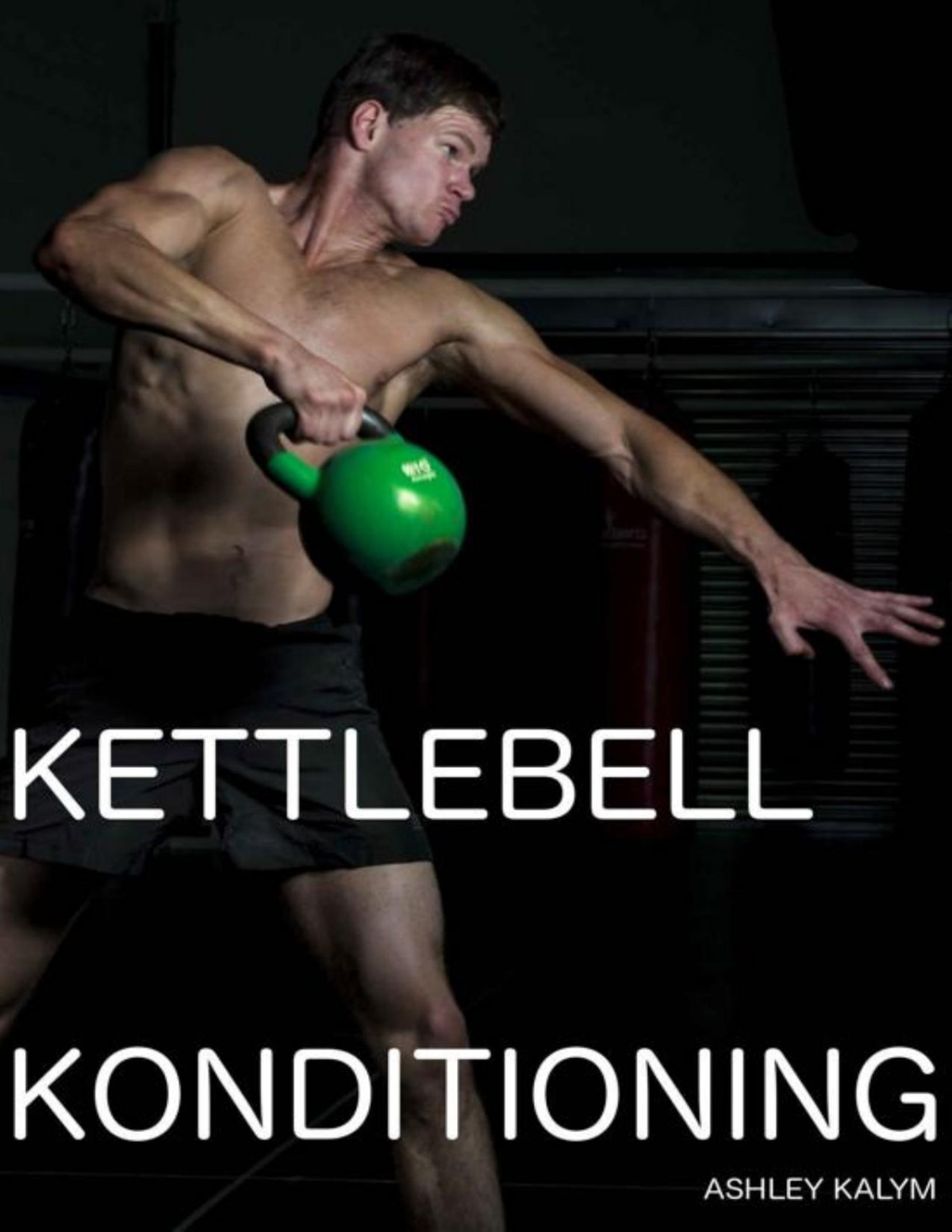 Kettlebell Konditioning Ashley Kalym