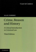Crime Reason And History A Critical Introduction To Criminal Law 3rd Edition Alan Norrie