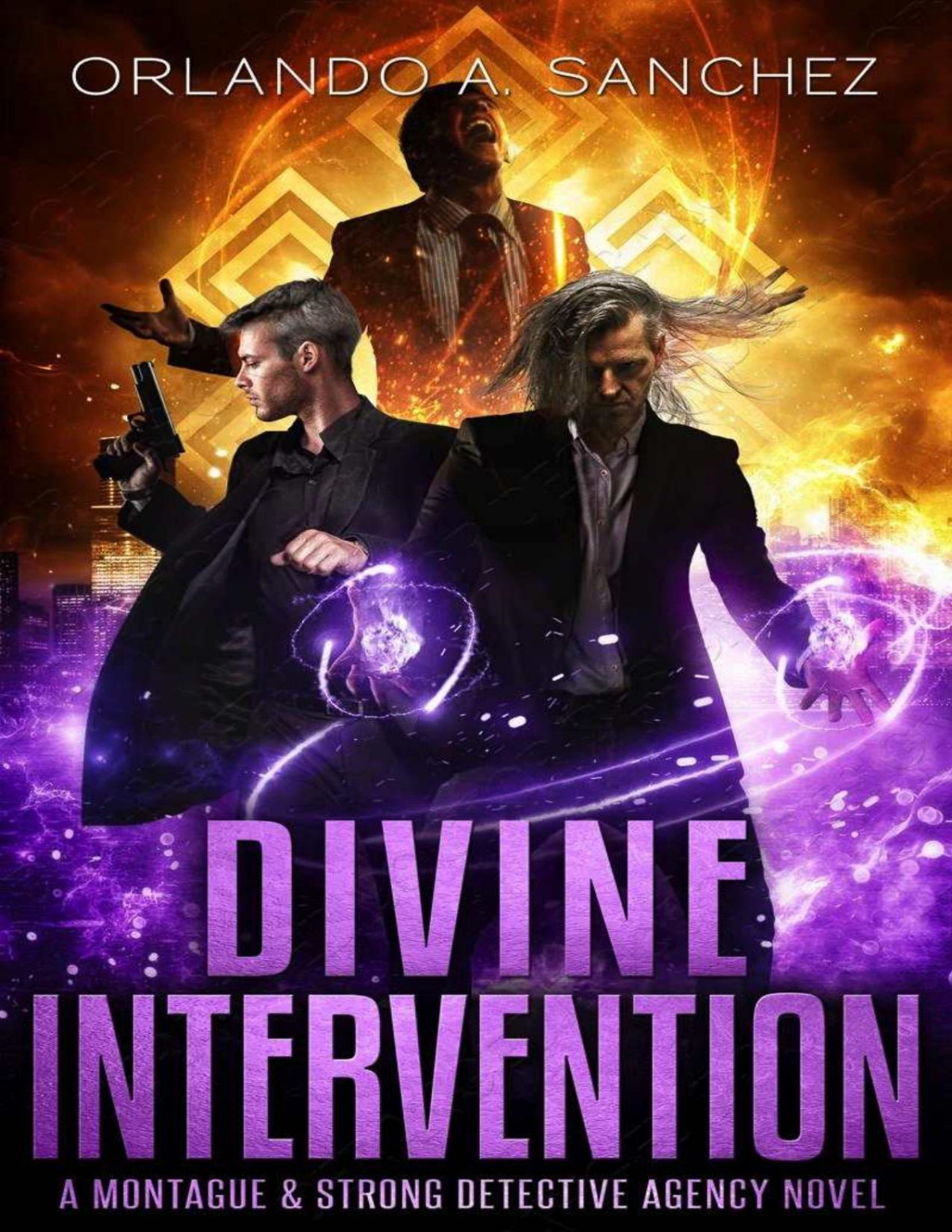 Divine Intervention A Montague Strong Detective Novel Orlando A Sanchez