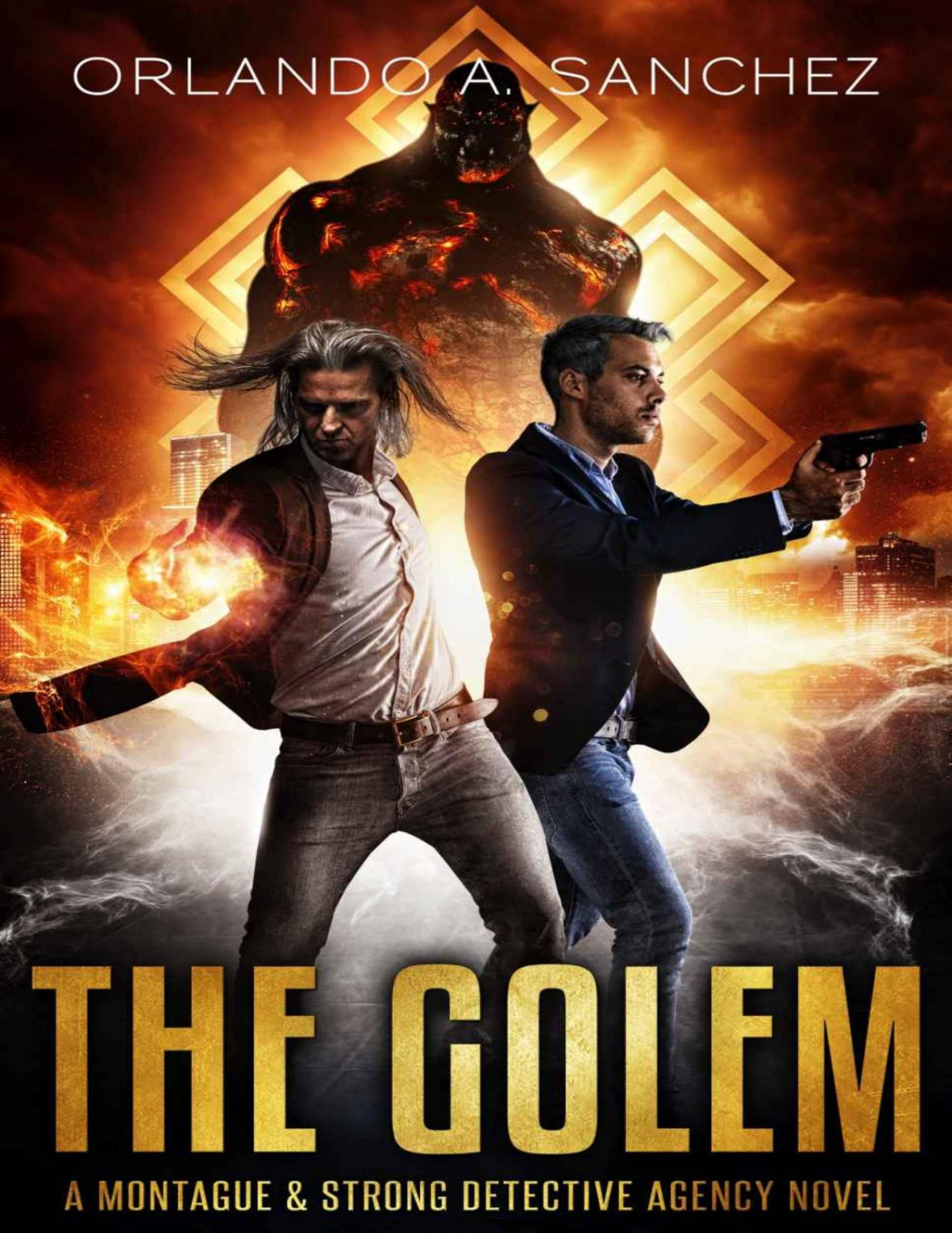 The Golem A Montague Strong Detective Novel Montague Strong Case Files Book 10 Orlando A Sanchez