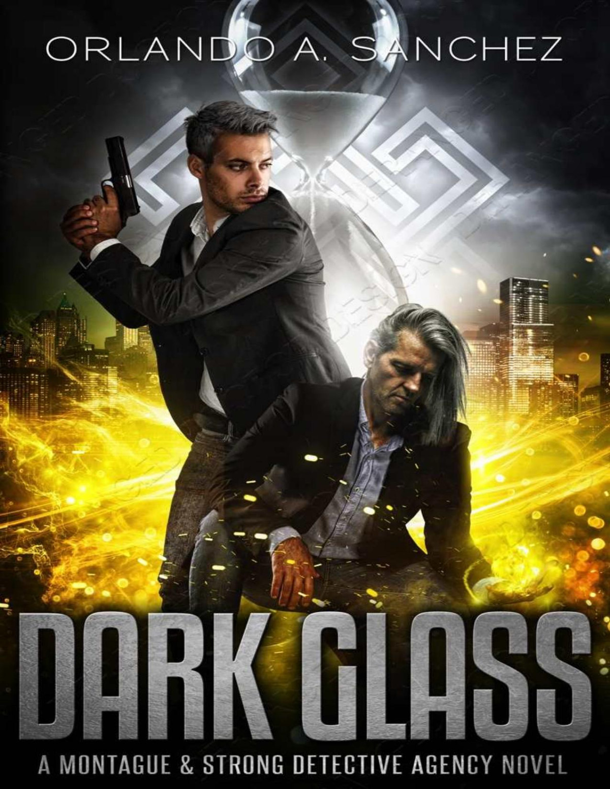Dark Glass A Montague Strong Detective Novel Montague Strong Case Files Book 11 Orlando A Sanchez