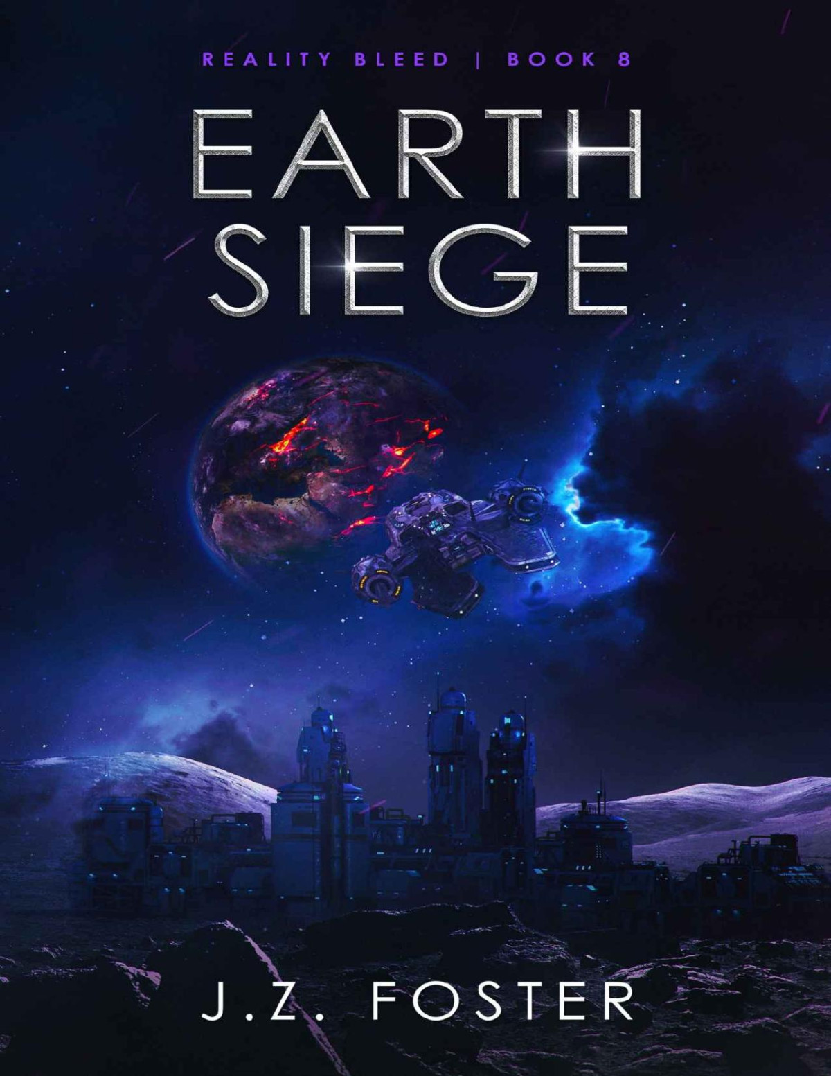 Earth Siege Reality Bleed Book 8 Jz Foster