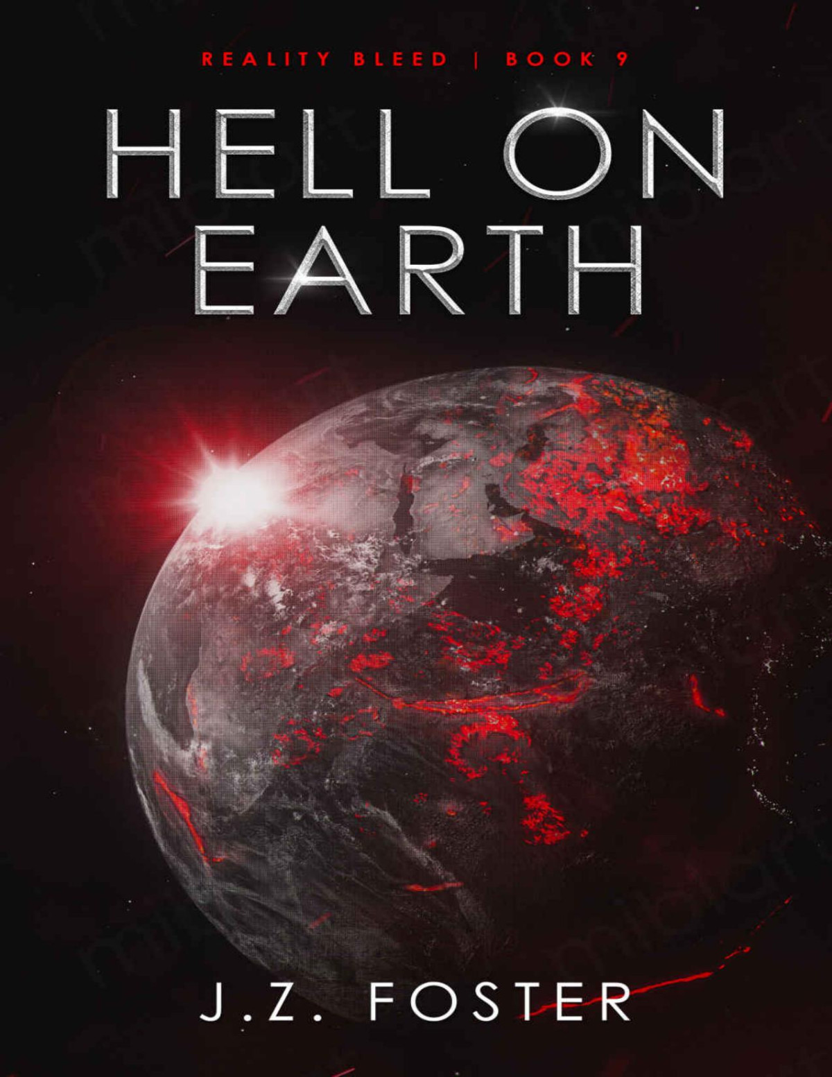 Hell On Earth Reality Bleed Book 9 Jz Foster