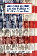 American Identity And The Politics Of Multiculturalism Jack Citrin