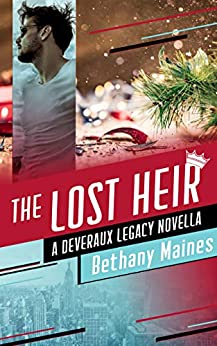 The Lost Heir The Deveraux Legacy 05 1st Edition Bethany Maines