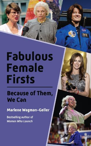 Fabulous Female Firsts The Trailblazers Who Led The Way 1st Edition Marlene Wagmangeller