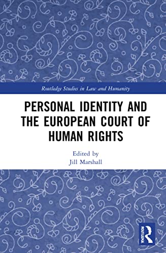 Personal Identity And The European Court Of Human Rights Jill Marshall Editor