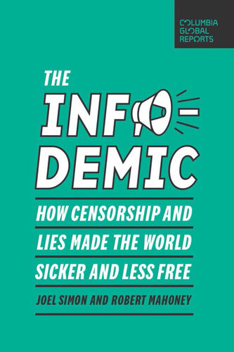 The Infodemic Joel Simon And Robert Mahoney