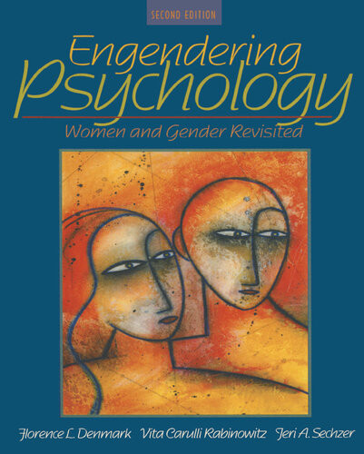 Engendering Psychology Women And Gender Revisited Second Edition Florence Denmark Jeri A Sechzer Vita Carulli Rabinowitz