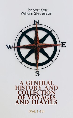 A General History And Collection Of Voyages And Travels Vol 118 Robert Kerr