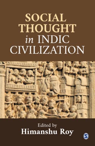 Social Thought In Indic Civilization 1st Edition Himanshu Roy Editor