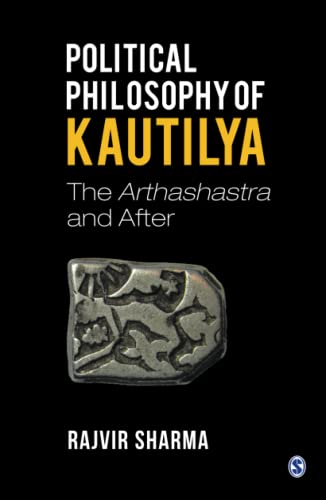 Political Philosophy Of Kautilya The Arthashastra And After 1st Edition Rajvir Sharma