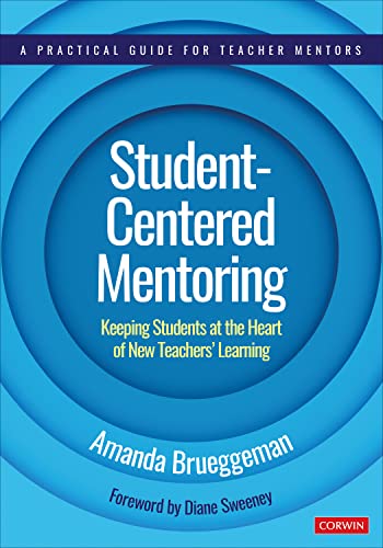 Studentcentered Mentoring Keeping Students At The Heart Of New Teachers Learning 1st Edition Amanda Brueggeman