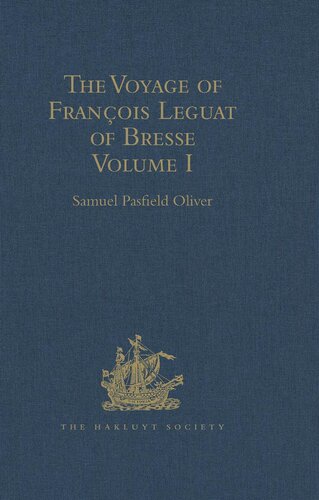 The Voyage Of Franois Leguat Of Bresse To Rodriguez Mauritius Java And The Cape Of Good Hope Samuel Pasfield Oliver