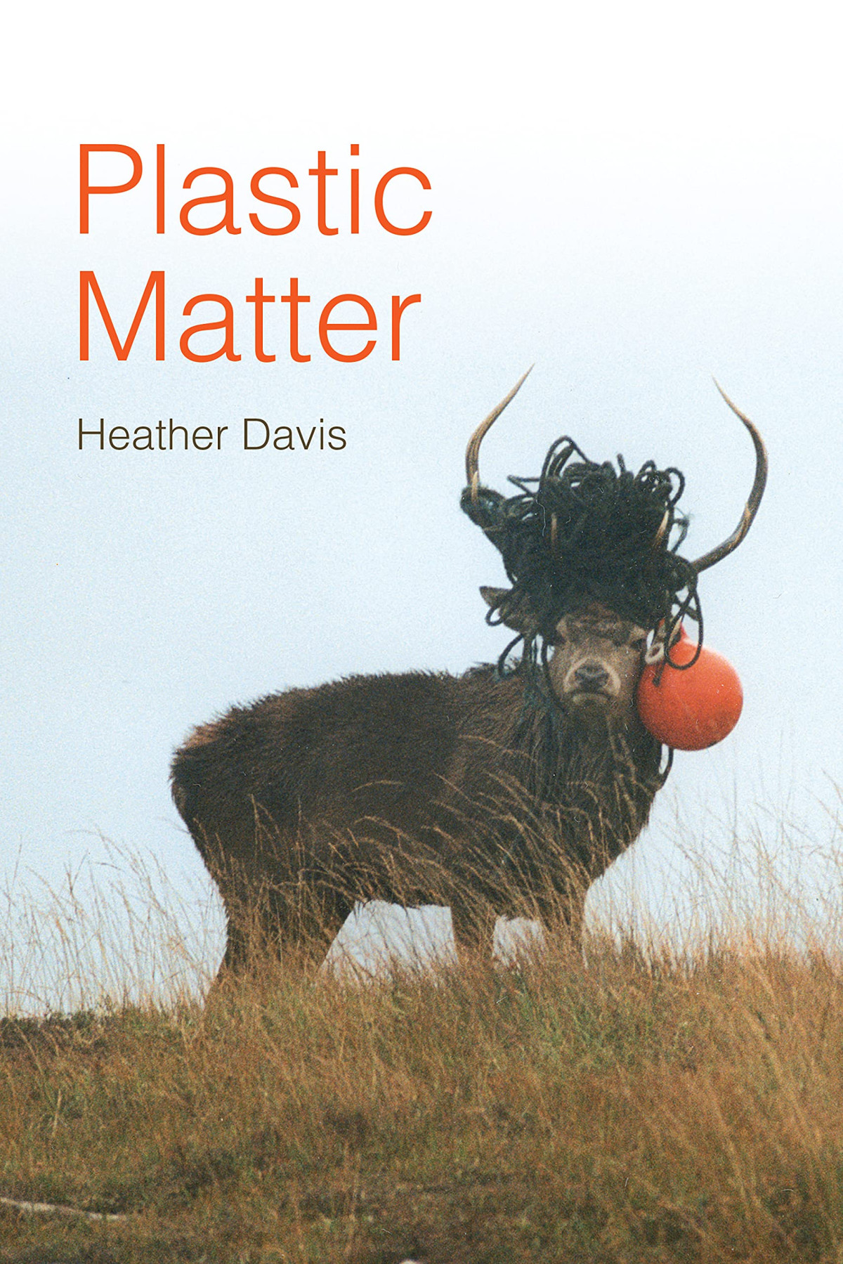 Plastic Matter Heather Davis