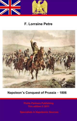 Napoleons Conquest Of Prussia 1806 Francis Loraine Petre Obe