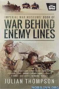 The Imperial War Museums Book Of War Behind Enemy Lines Julian Thompson