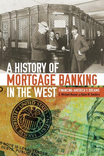 A History Of Mortgage Banking In The West E Michael Rosser Diane M Sanders