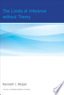The Limits of Inference without Theory Kenneth I. Wolpin